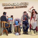 Bummelkasten - Irgendwas Bestimmtes - Tour 2026